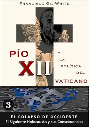 TOMO 3: PÍO XII: y la política del Vaticano